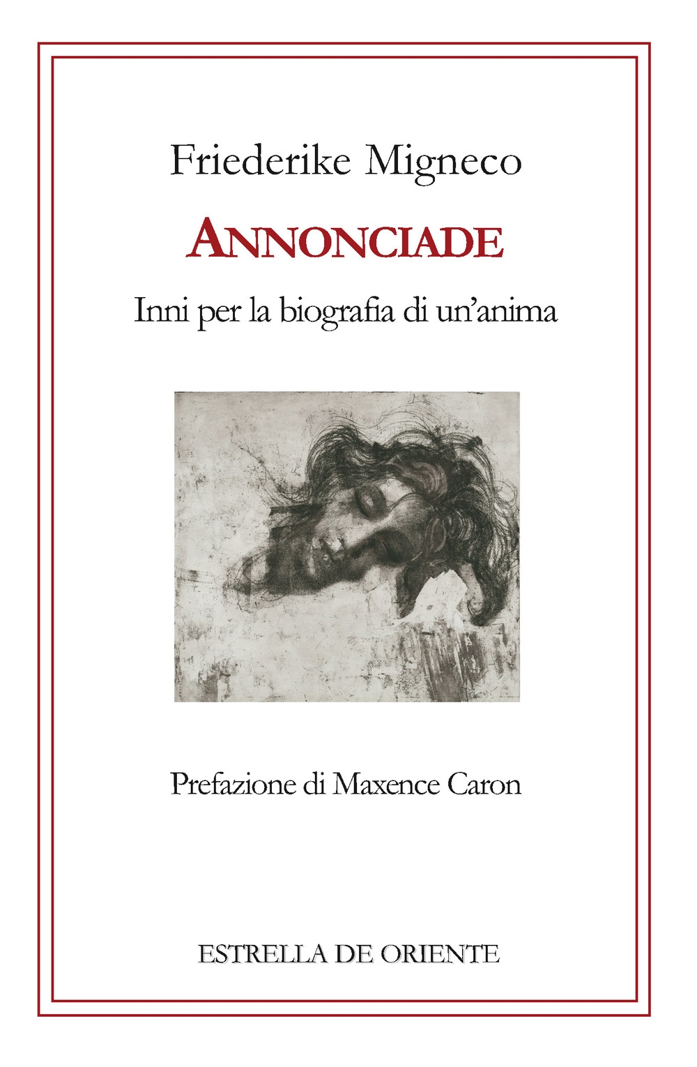 Annonciade. Inni per la biografia di un'anima Annonciade. Inni per la biografia di un'anima