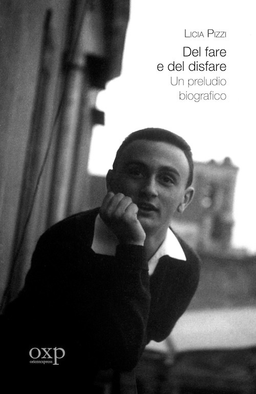 Del fare e del disfare. Un preludio biografico Del fare e del disfare. Un preludio biografico