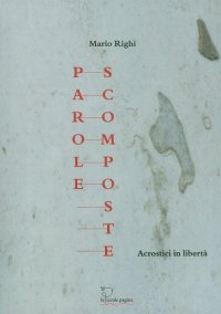Parole scomposte. Acrostici in libertà