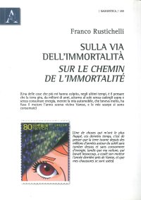 Sulla Via Dell'Immortalità. Sur le Chemin De l'Immortalitè