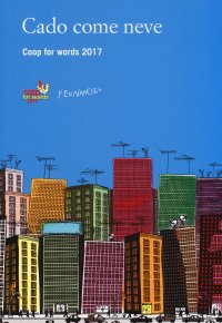 Cado come neve. Coop for Words 2017