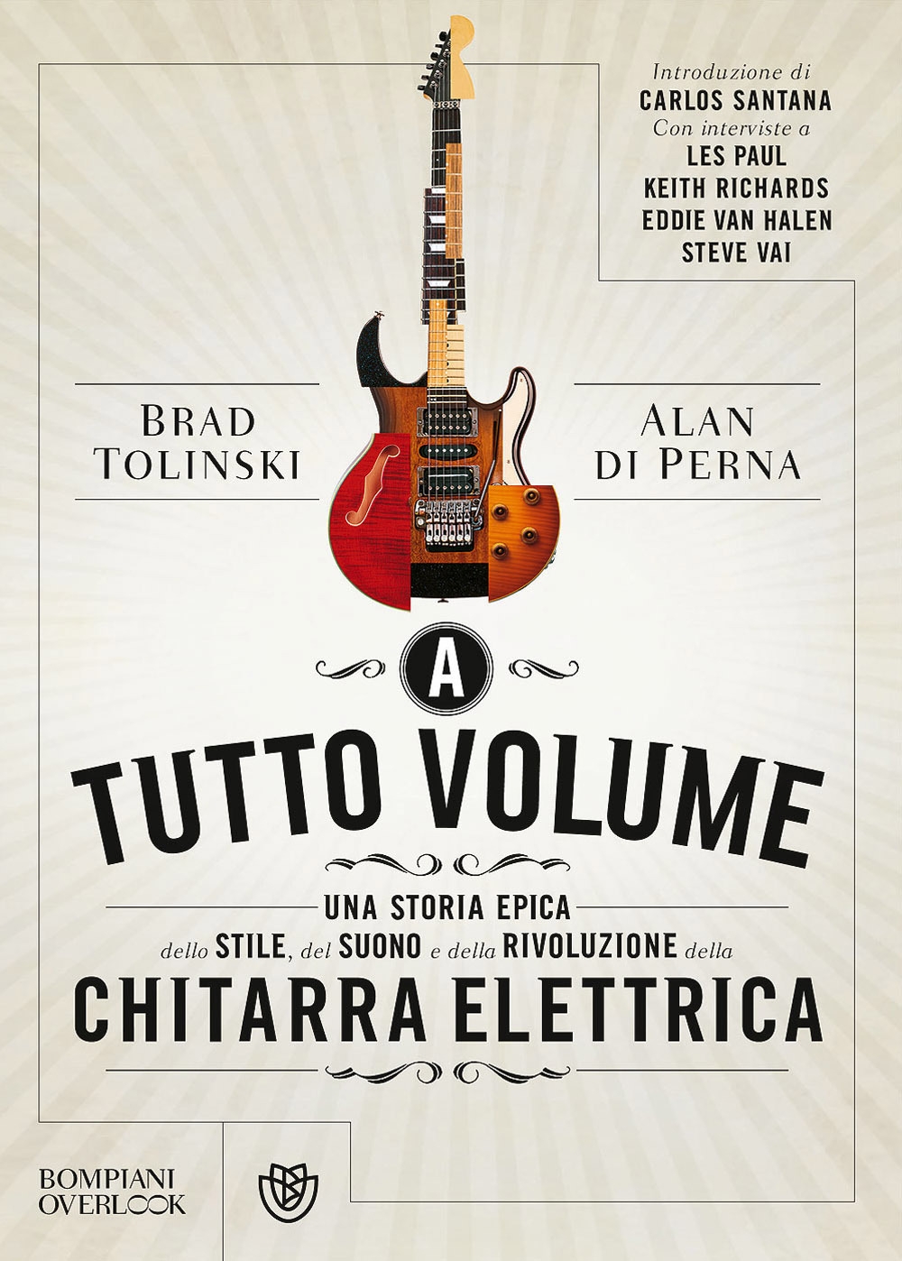 A tutto volume. Una storia epica dello stile, del suono e della rivoluzione della chitarra elettrica A tutto volume. Una storia epica dello stile, del suono e della rivoluzione della chitarra elettrica