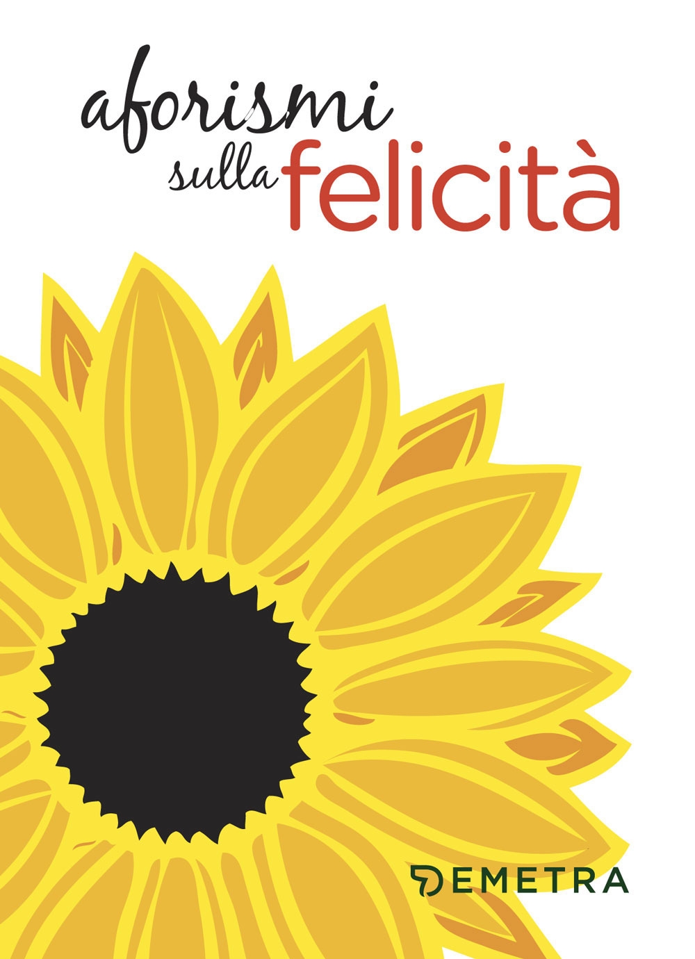 Aforismi sulla felicità Aforismi sulla felicità