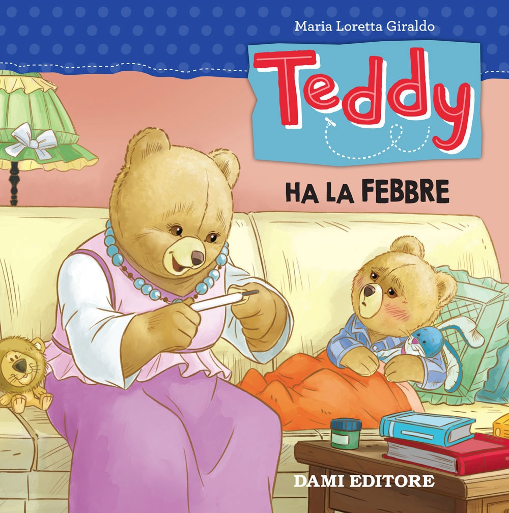 Teddy ha la febbre Teddy ha la febbre