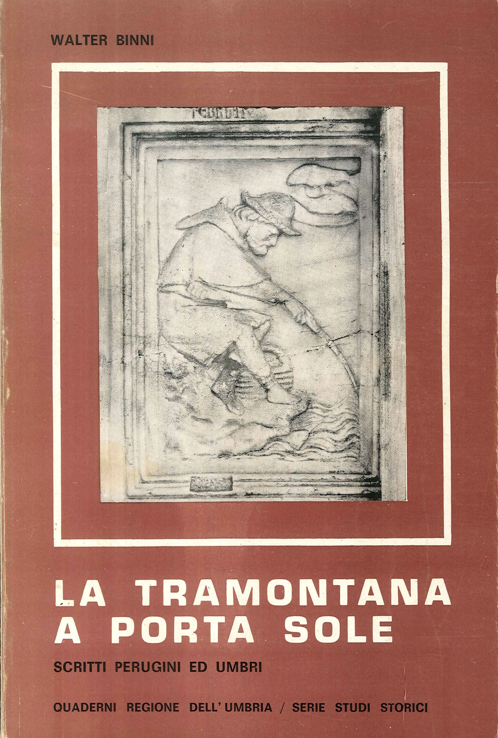 La Tramontana a Porta Sole. Scritti Perugini ed Umbri La Tramontana a Porta Sole. Scritti Perugini ed Umbri