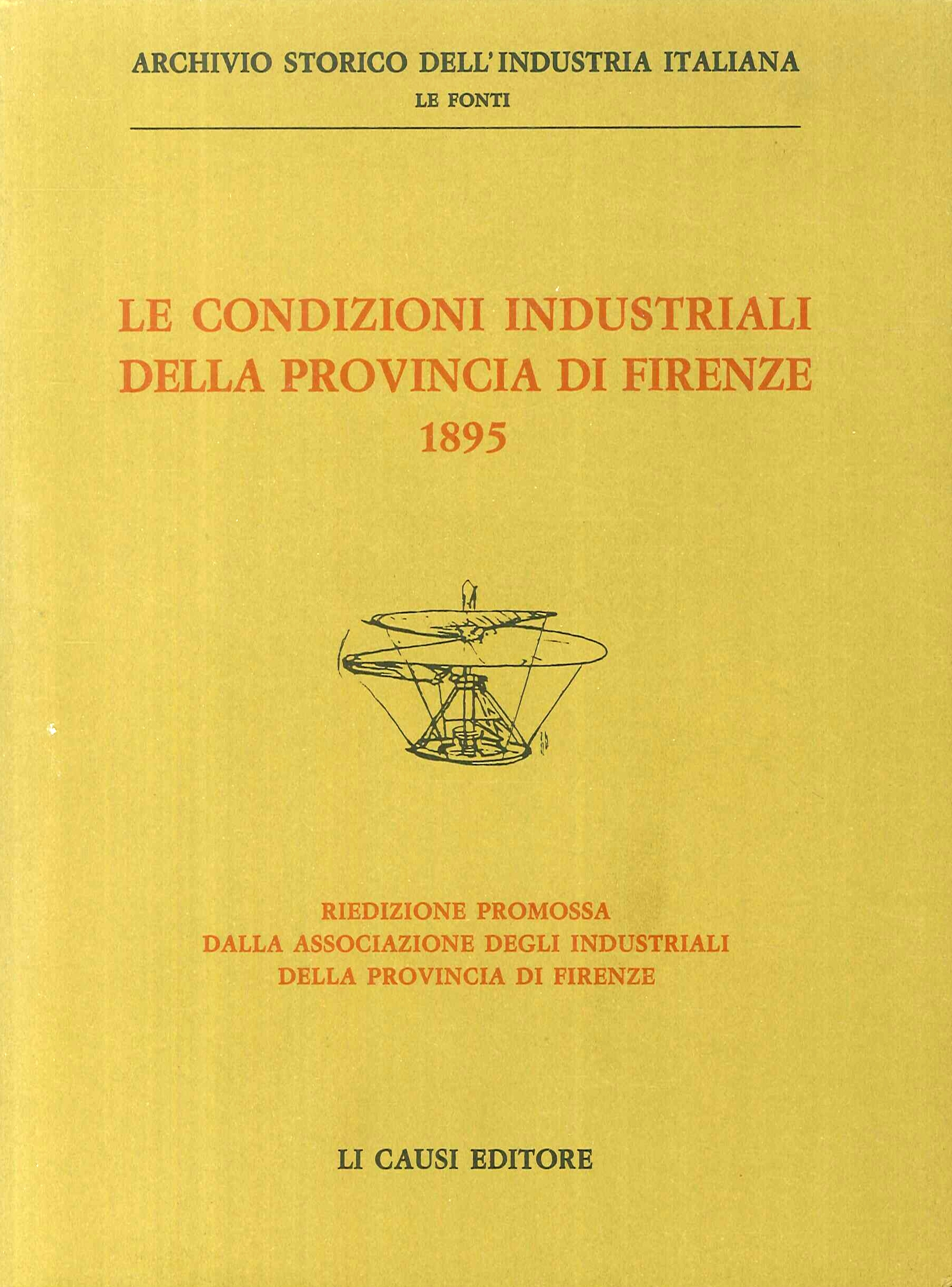 Le Condizioni Industriali della Provincia di Firenze 1895 Le Condizioni Industriali della Provincia di Firenze 1895