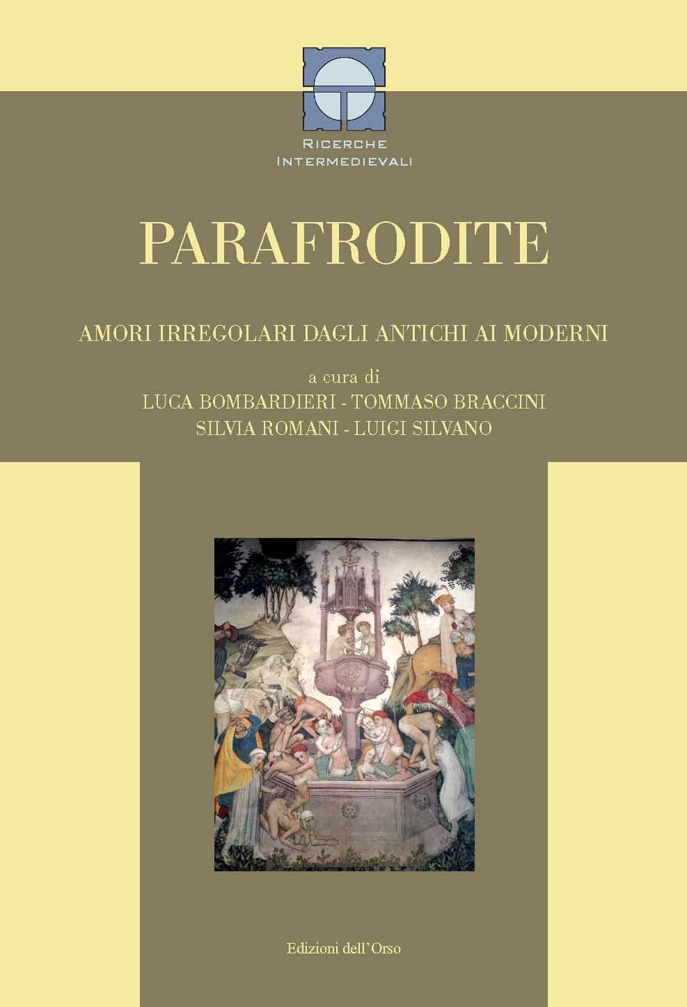 Parafrodite. Amori irregolari dagli antichi ai moderni. Ediz. critica Parafrodite. Amori irregolari dagli antichi ai moderni. Ediz. critica