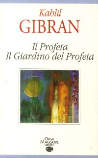 Il Profeta. Il Giardino del Profeta