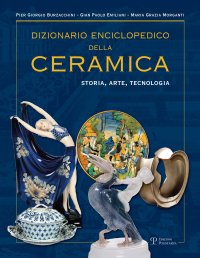 Dizionario Enciclopedico della Ceramica. Storia, arte, tecnologia. Tomo IV. QRSTUVWYZ
