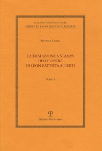 La tradizione a stampa delle opere di Leon Battista Alberti