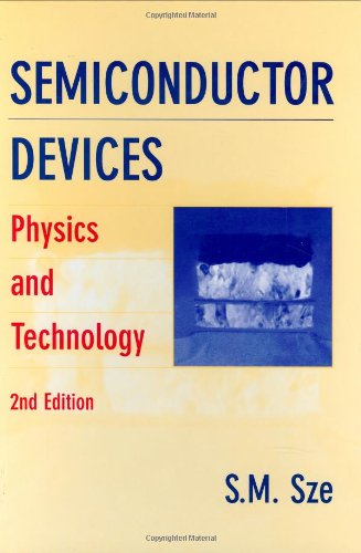 Semiconductor Devices: Physics and Technology Semiconductor Devices: Physics and Technology