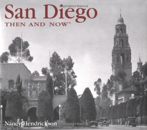 San Diego Then & Now San Diego Then & Now