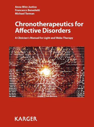 Chronotherapeutics For Affective Disorders: a Clinician'S Manual For Light and Wake Therapy Chronotherapeutics For Affective Disorders: a Clinician'S Manual For Light and Wake Therapy