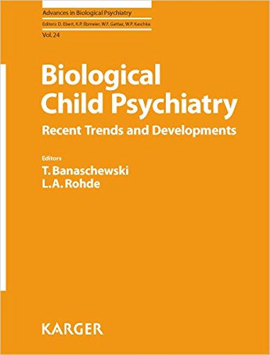 Biological Child Psychiatry: Recent Trends and Developments Biological Child Psychiatry: Recent Trends and Developments