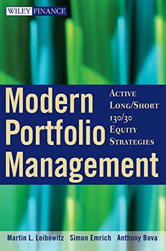 Modern Portfolio Management: Active Long/Short 130/30 Equity Strategies Modern Portfolio Management: Active Long/Short 130/30 Equity Strategies
