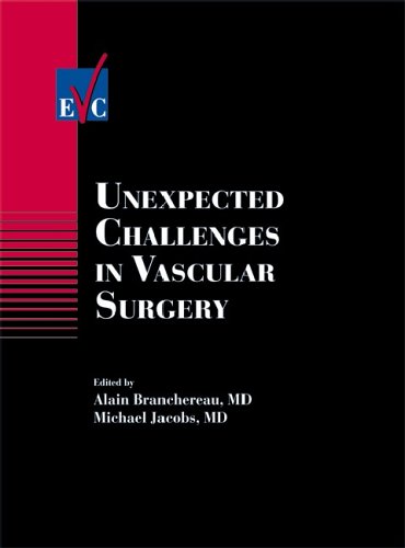 Unexpected Challenges in Vascular Surgery Unexpected Challenges in Vascular Surgery