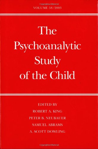 Psychoanalytic Study of the Child: 58 Psychoanalytic Study of the Child: 58