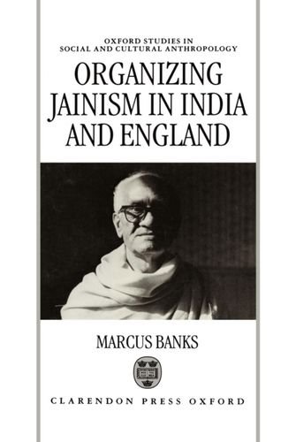 Organizing Jainism in India and England Organizing Jainism in India and England