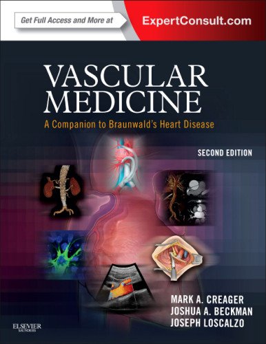 Vascular Medicine: a Companion To Braunwald'S Heart Disease: Expert Consult - Online and Print, 2e Vascular Medicine: a Companion To Braunwald'S Heart Disease: Expert Consult - Online and Print, 2e