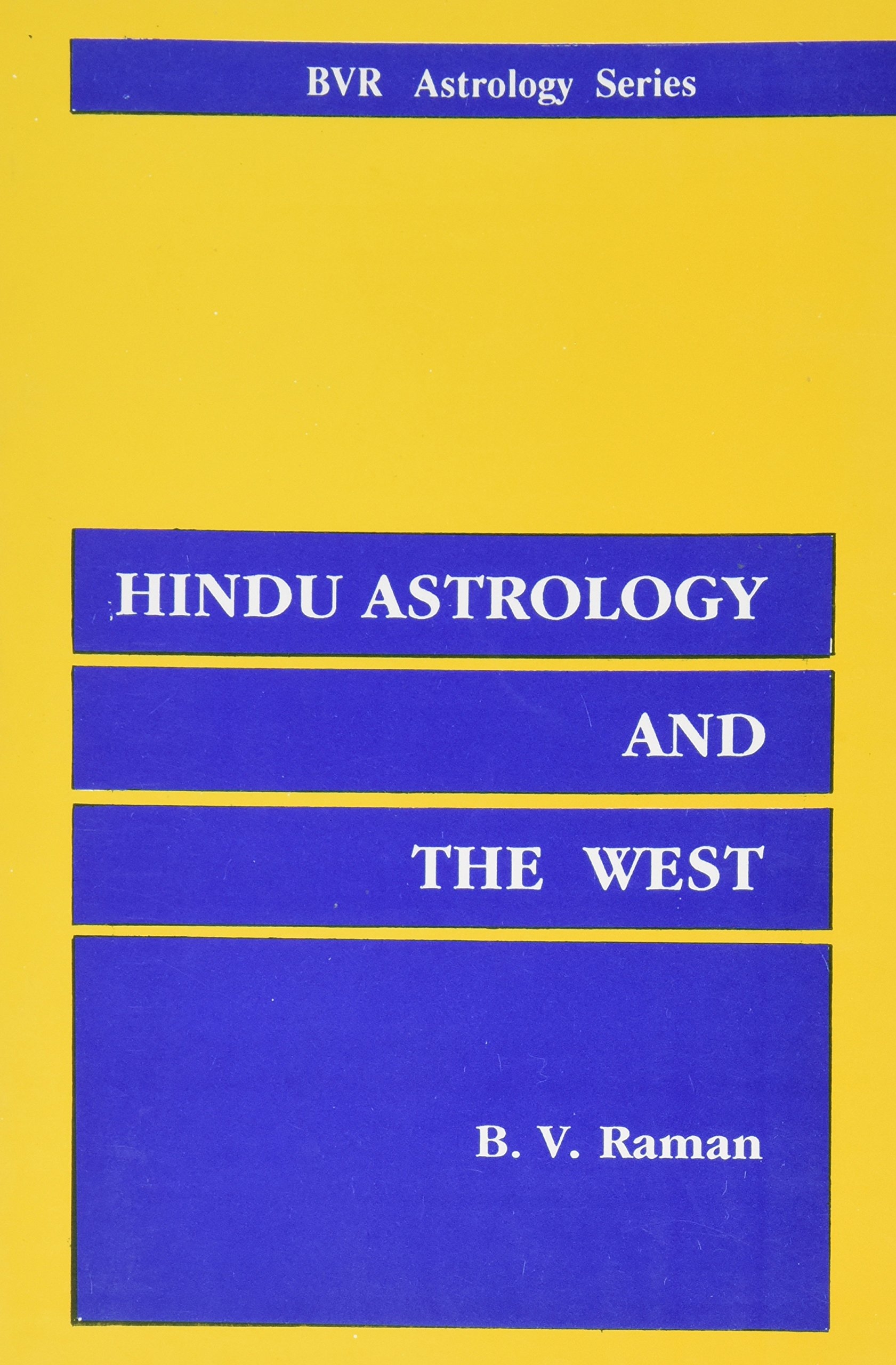 Hindu Astrology and the West Hindu Astrology and the West