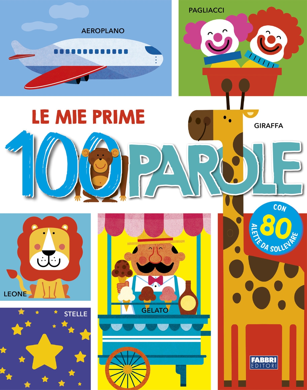 Le mie prime 100 parole Le mie prime 100 parole
