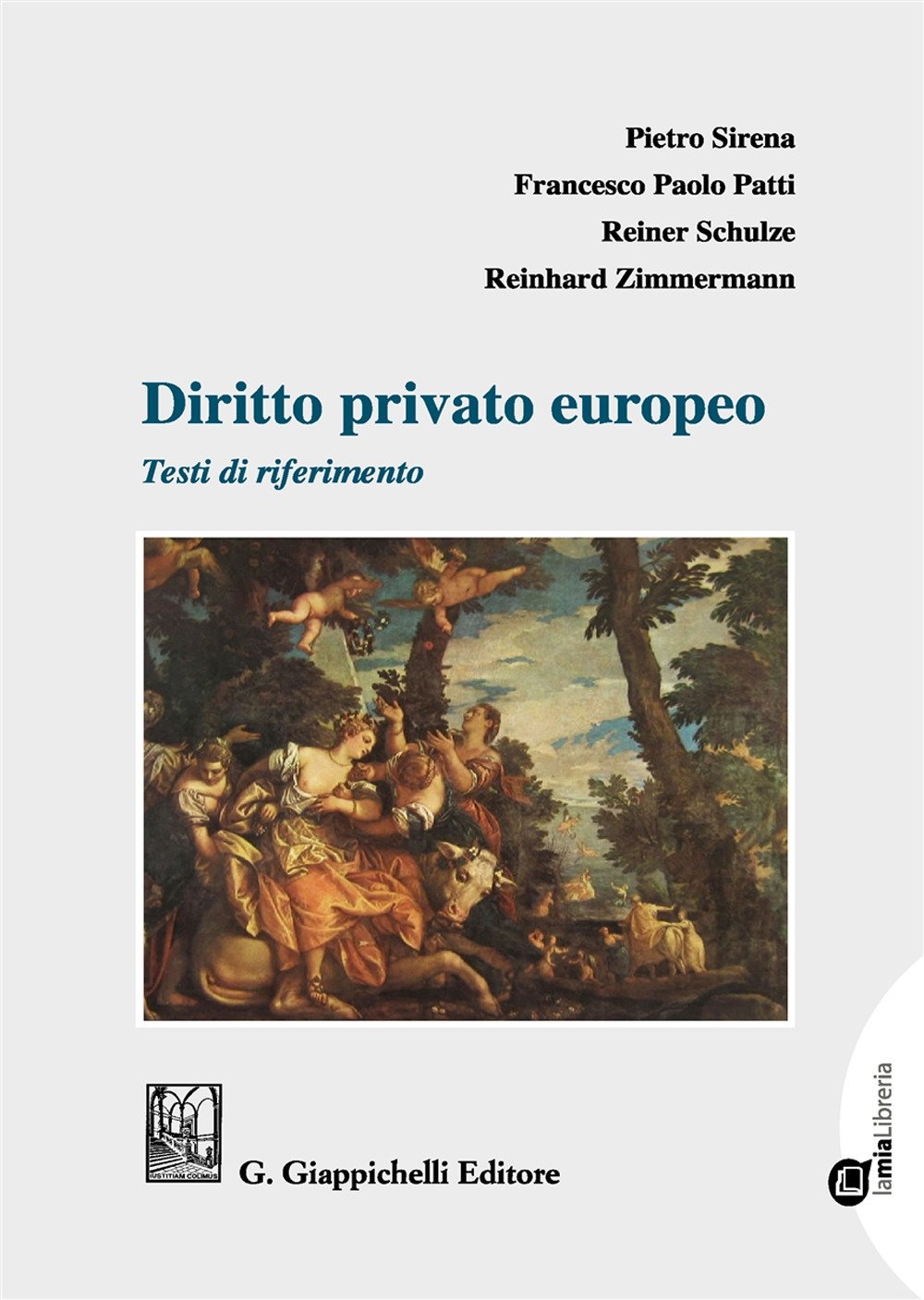 Diritto privato europeo. Testi di riferimento. Con Contenuto digitale per download e accesso on line Diritto privato europeo. Testi di riferimento. Con Contenuto digitale per download e accesso on line