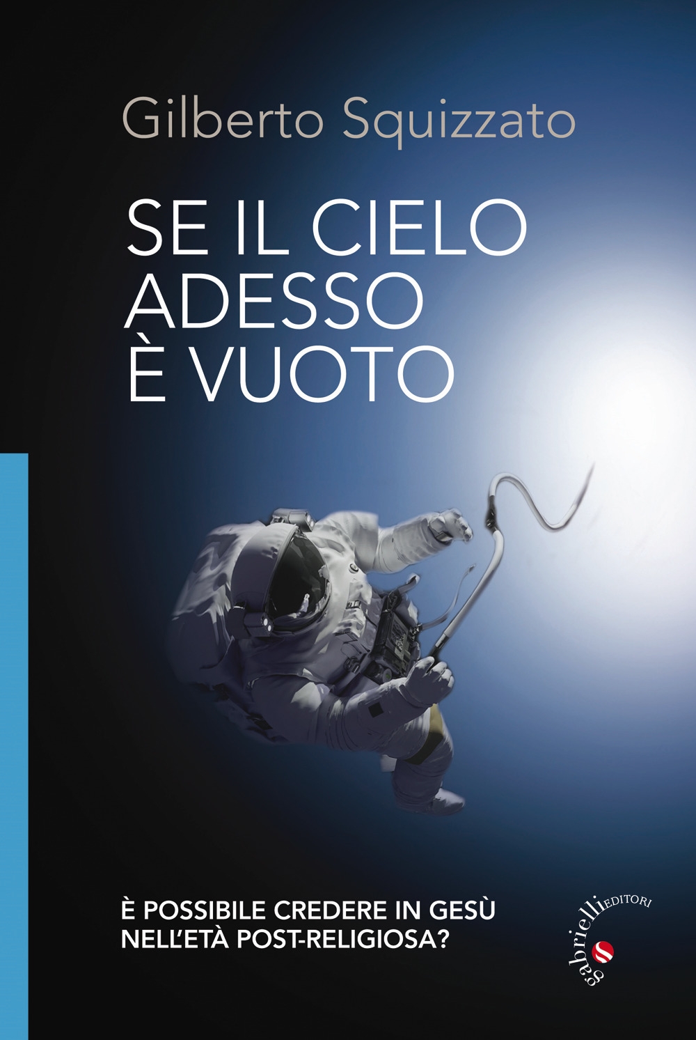 Se il cielo adesso è vuoto. È possibile credere in Gesù nell'età post-religiosa? Ediz. illustrata Se il cielo adesso è vuoto. È possibile credere in Gesù nell'età post-religiosa? Ediz. illustrata
