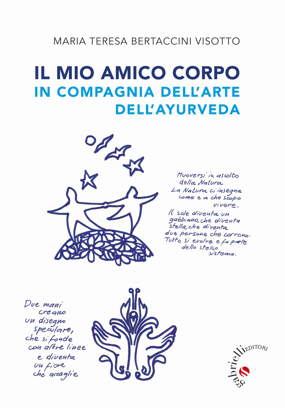 Il mio amico corpo. In compagnia dell'arte dell'ayurveda Il mio amico corpo. In compagnia dell'arte dell'ayurveda