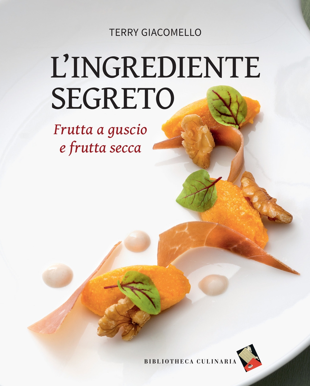 L'ingrediente segreto. Frutta a guscio e frutta secca L'ingrediente segreto. Frutta a guscio e frutta secca