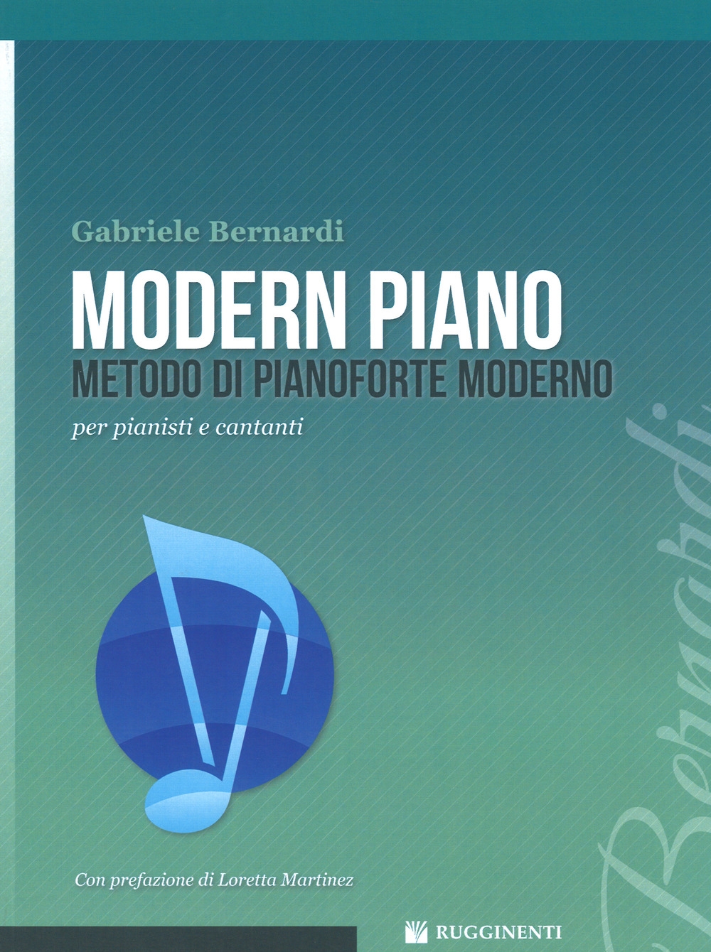 Modern piano. Metodo di pianoforte moderno per pianisti e cantanti Modern piano. Metodo di pianoforte moderno per pianisti e cantanti
