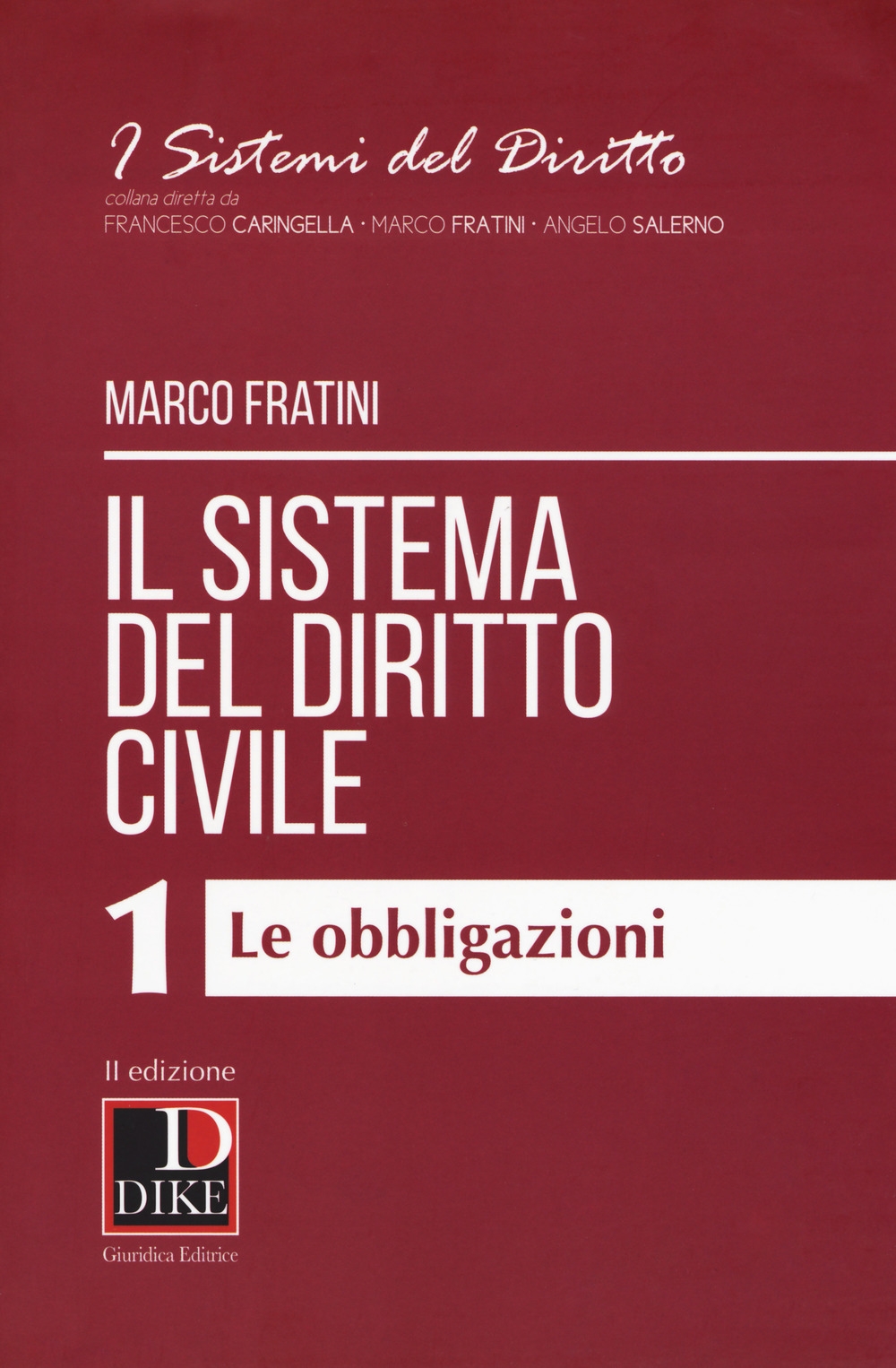 Il sistema del diritto civile. Vol. 1: Le obbligazioni Il sistema del diritto civile. Vol. 1: Le obbligazioni