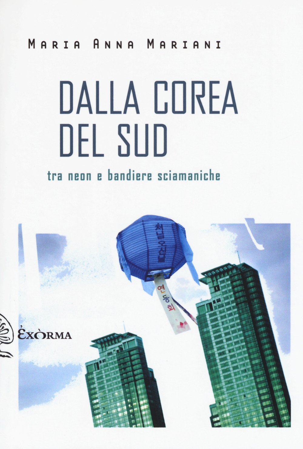 Dalla Corea del Sud. Tra neon e bandiere sciamaniche Dalla Corea del Sud. Tra neon e bandiere sciamaniche