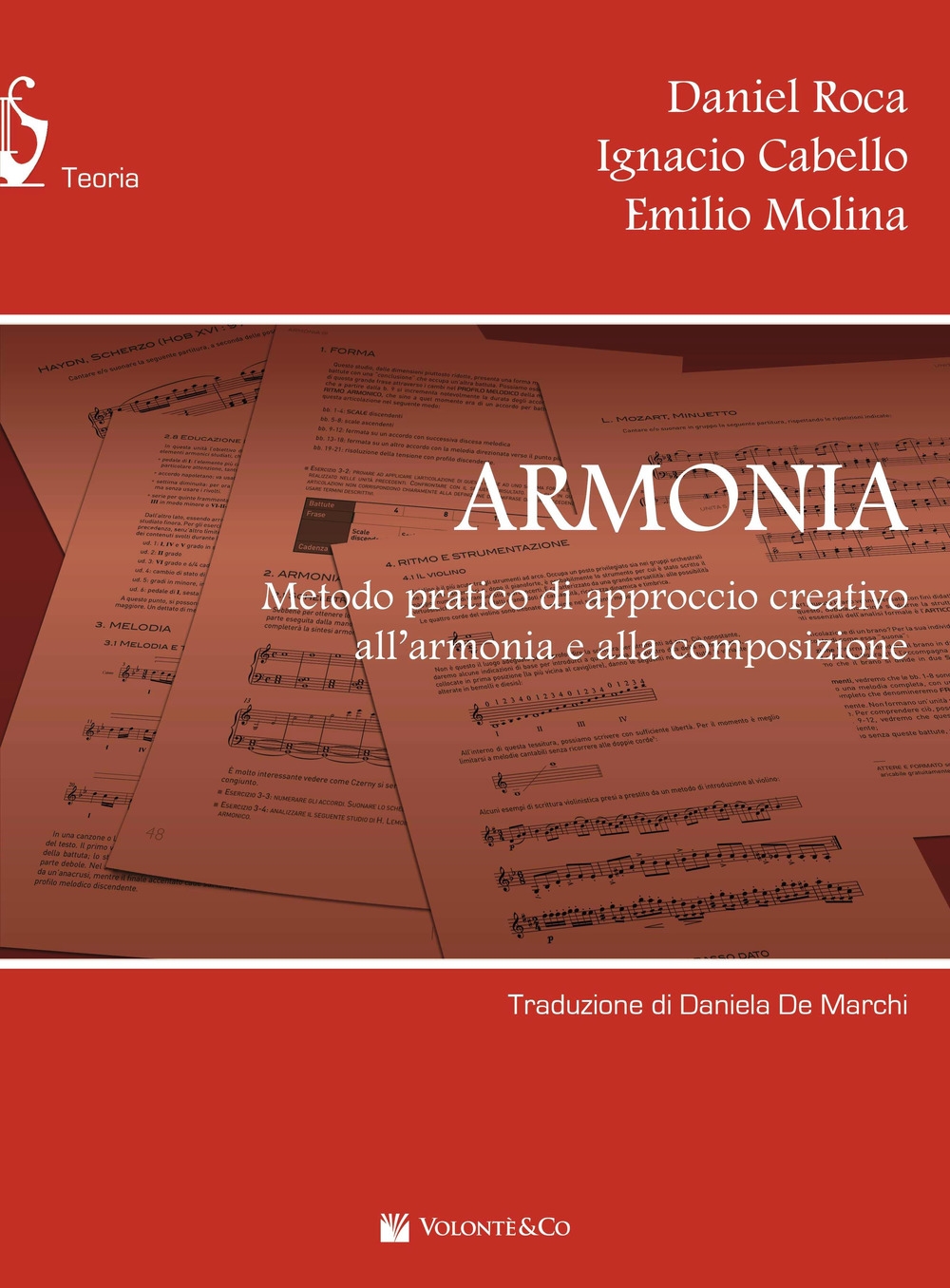 Armonia. Metodo pratico, approccio creativo, armonia compositiva Armonia. Metodo pratico, approccio creativo, armonia compositiva