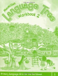 Macmillan Language Tree: Primary Language Arts For the Caribbean (Workbook 2 - Ages 6-7)