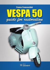Vespa 50. Guide to restoration