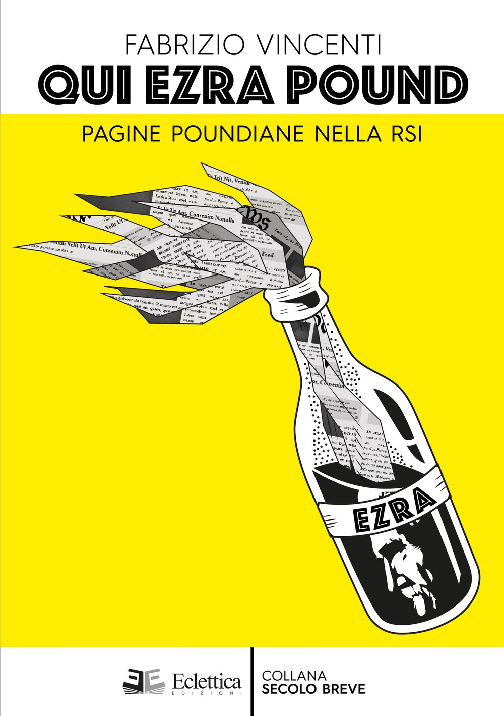 Qui Ezra Pound. Pagine Poundiane nella Rsi. Qui Ezra Pound. Pagine Poundiane nella Rsi.