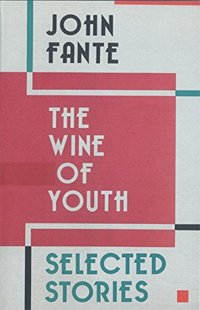 The Wine of Youth: Selected Stories The Wine of Youth: Selected Stories