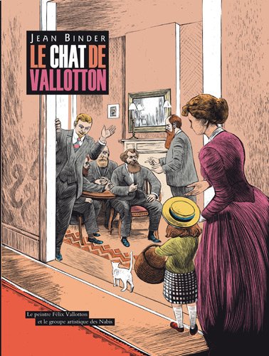 Le Chat De Vallotton : le Peintre Félix Vallotton Et le Groupe Artistique des Nabis Le Chat De Vallotton : le Peintre Félix Vallotton Et le Groupe Artistique des Nabis