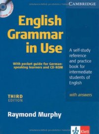 English Grammar in Use. Edition For German Learners With Answers, Pullout Grammar and CD-ROM. Intermediate To Upper Intermediate. Third Edition: a ... Book For Intermediate Students of English