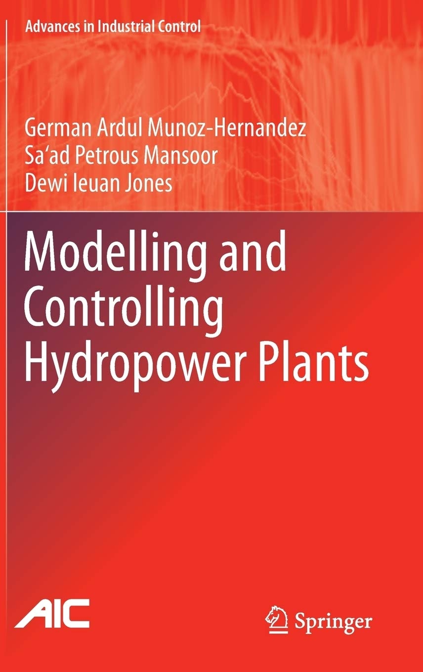 Modelling and Controlling Hydropower Plants Modelling and Controlling Hydropower Plants