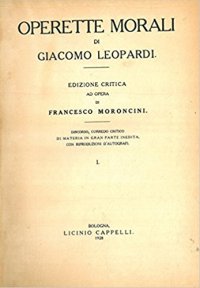 Operette morali di Giacomo Leopardi. Edizione critica di Francesco Moroncini
