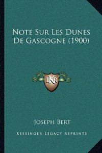 Note Sur les Dunes De Gascogne (1900)