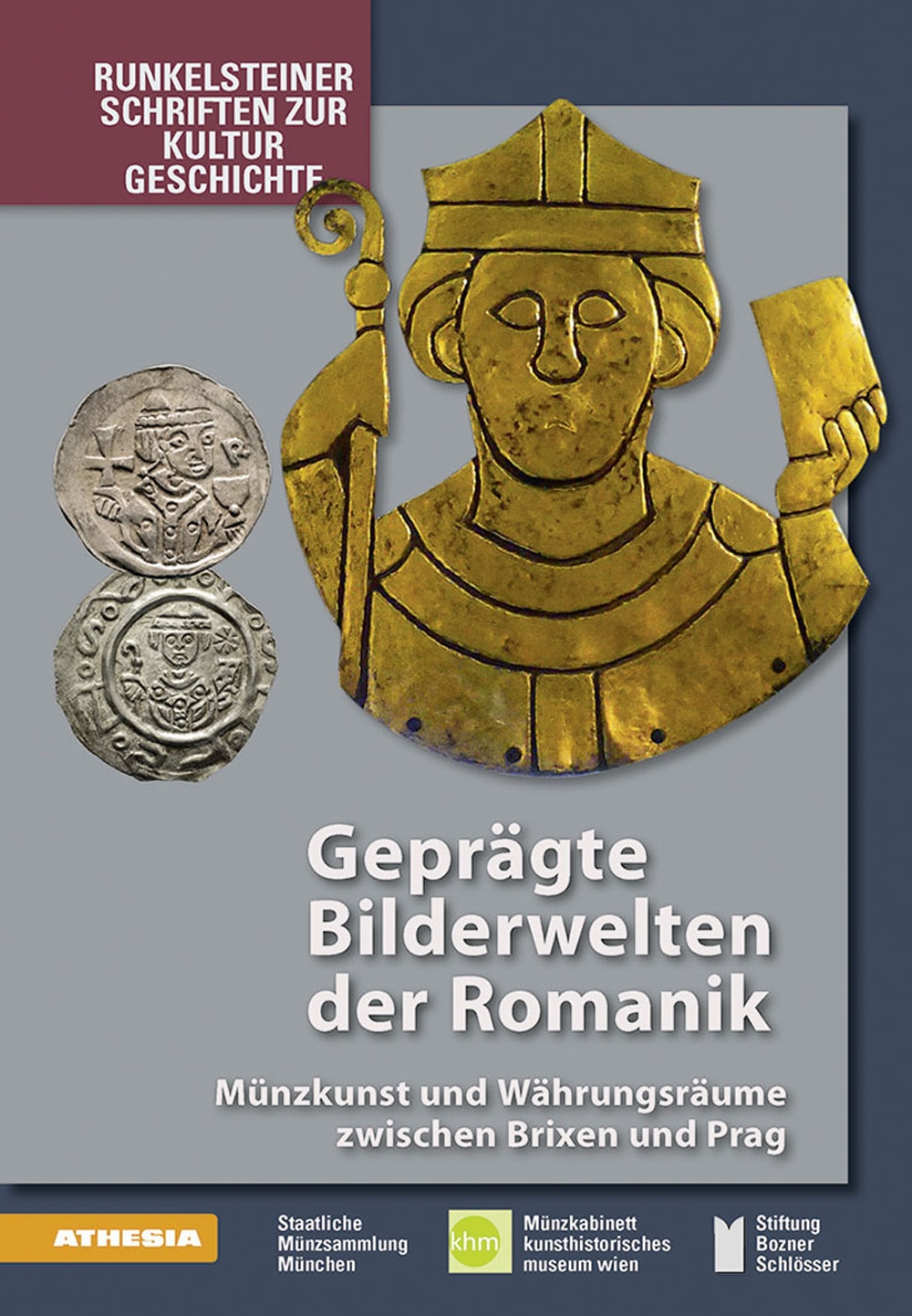 Geprägte Bilderwelten der Romanik. Münzkunst und Währungsräume zwischen Brixen und Prag Geprägte Bilderwelten der Romanik. Münzkunst und Währungsräume zwischen Brixen und Prag