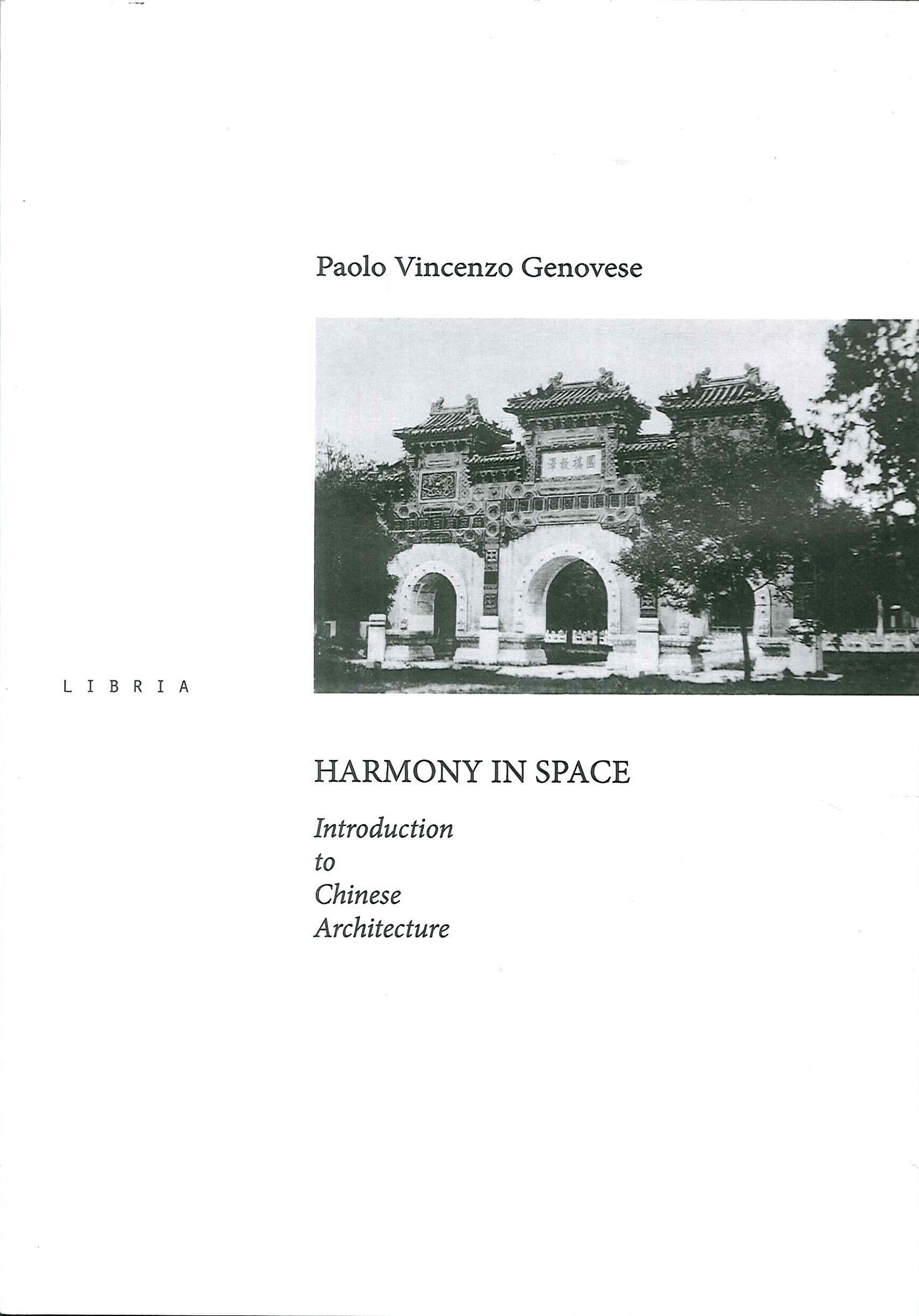 Harmony in Space. Introduction to Chinese Architecture Harmony in Space. Introduction to Chinese Architecture