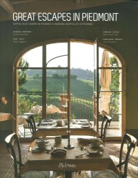 Great escapes Piedmont. Ospitalità di charme in Piemonte. Charming hospitality in Piedmont