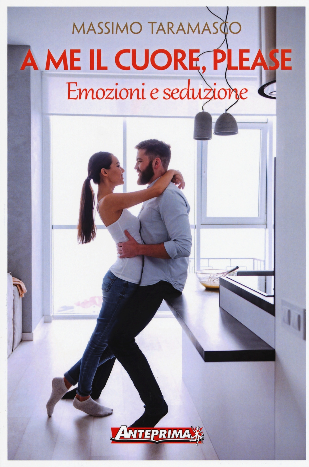 A me il cuore, please. Emozioni e seduzione A me il cuore, please. Emozioni e seduzione