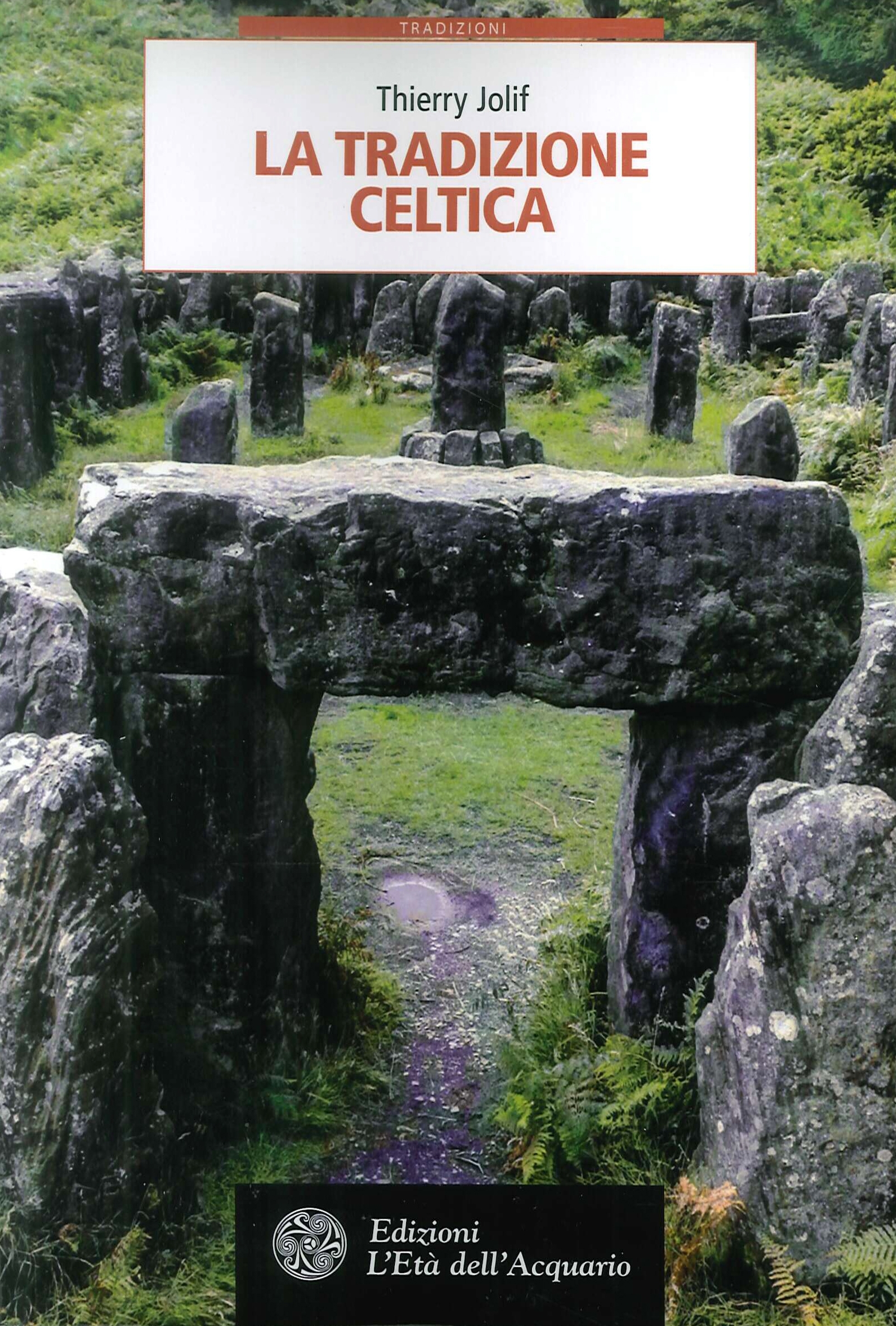 La tradizione celtica La tradizione celtica