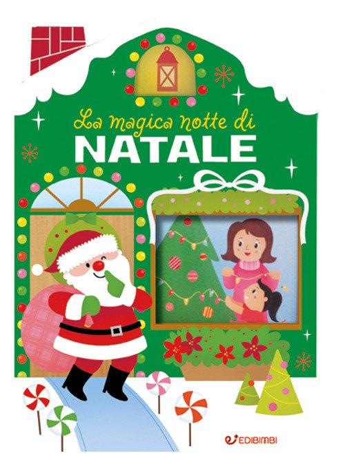 La magica notte di Natale. Casette di Natale. Ediz. a colori La magica notte di Natale. Casette di Natale. Ediz. a colori