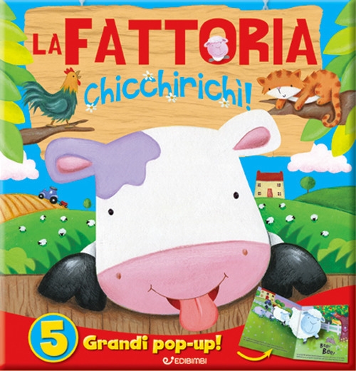 La fattoria. Chicchirichì! Libro pop-up. Ediz. a colori La fattoria. Chicchirichì! Libro pop-up. Ediz. a colori