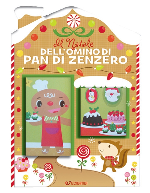 Il Natale dell'omino di pan di zenzero. Casette di Natale. Ediz. a colori Il Natale dell'omino di pan di zenzero. Casette di Natale. Ediz. a colori